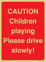 caution-children-playing-please-drive-slowly~